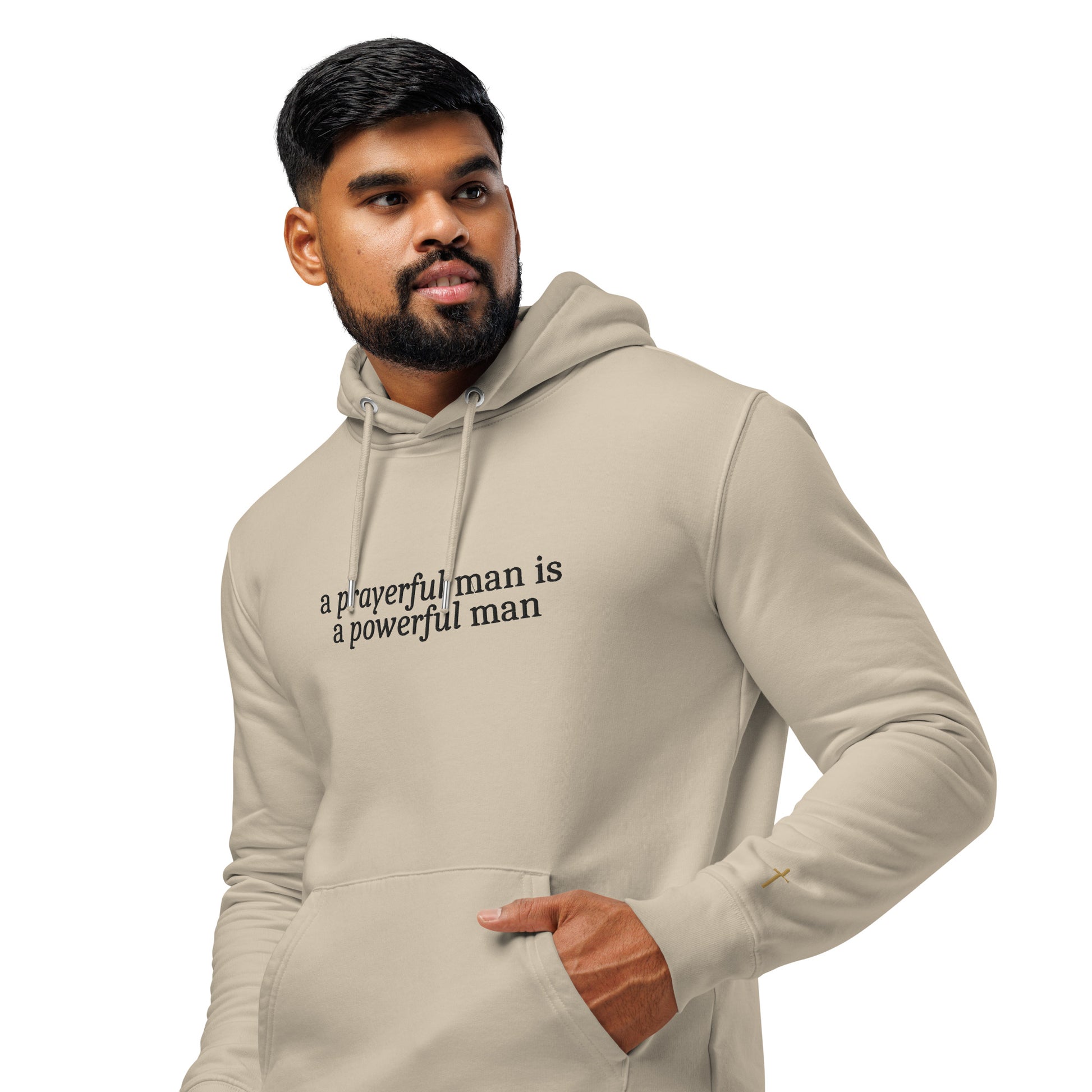 A Prayerful Man is a Powerful Man, Embroidered Hoodie.