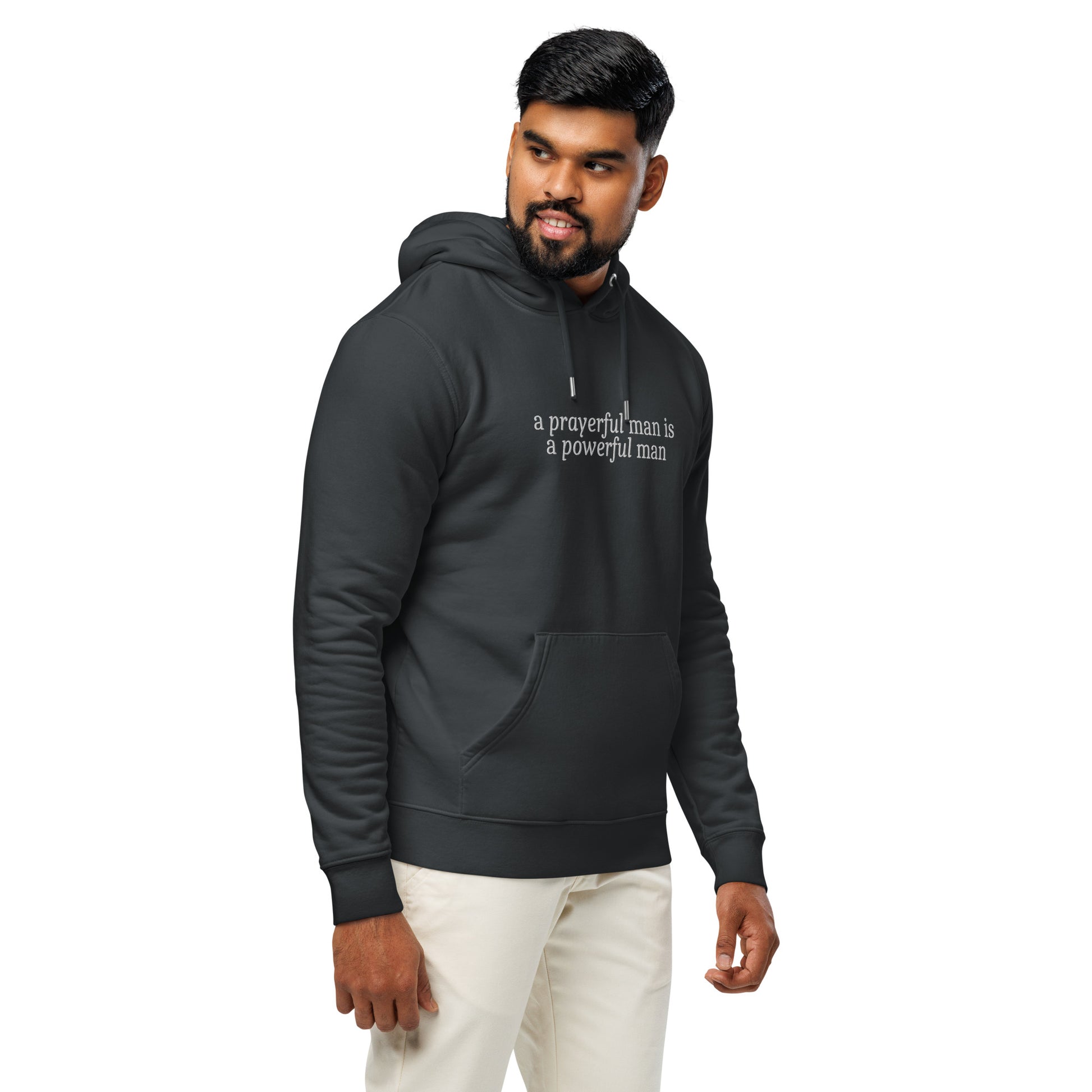 A Prayerful Man is a Powerful Man, Embroidered Hoodie.