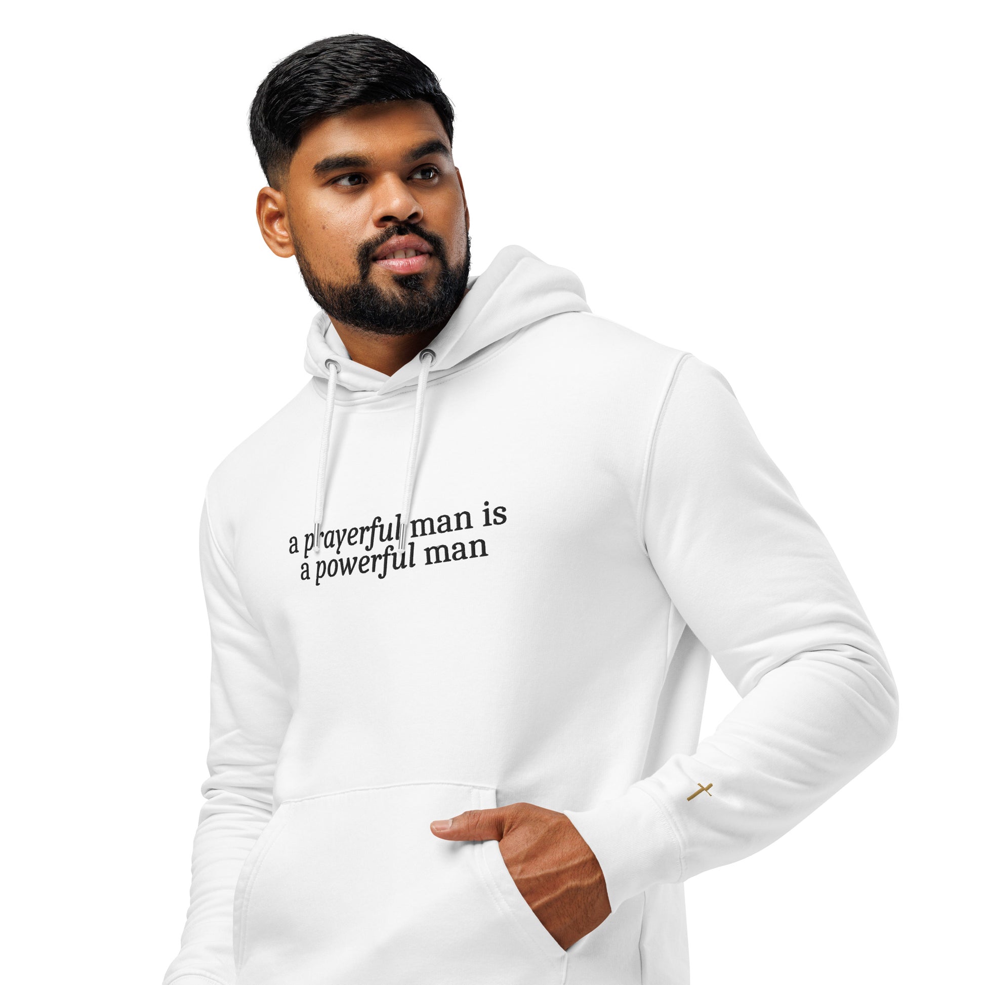 A Prayerful Man is a Powerful Man, Embroidered Hoodie.
