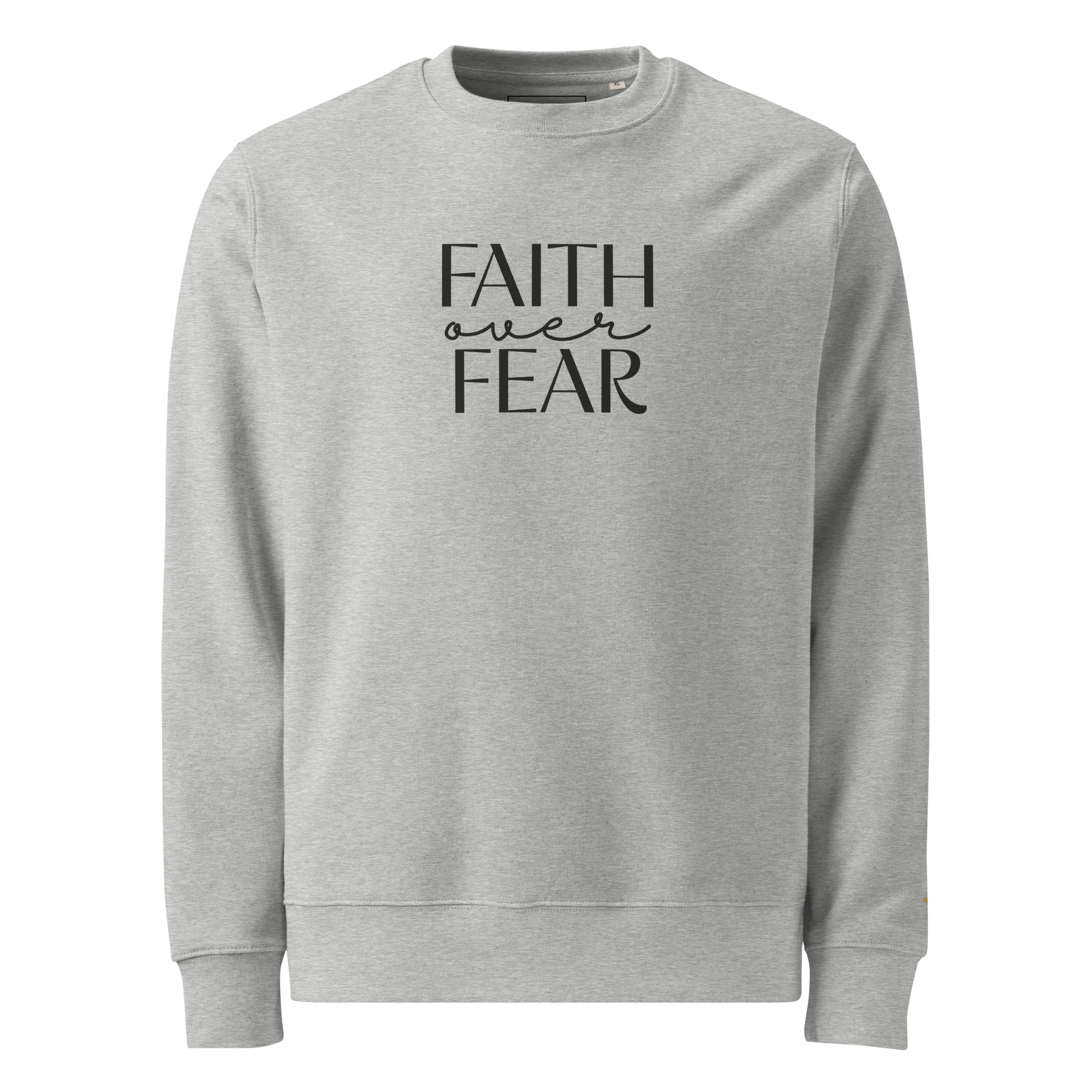 Faith Over Fear, Printed Sweatshirt
