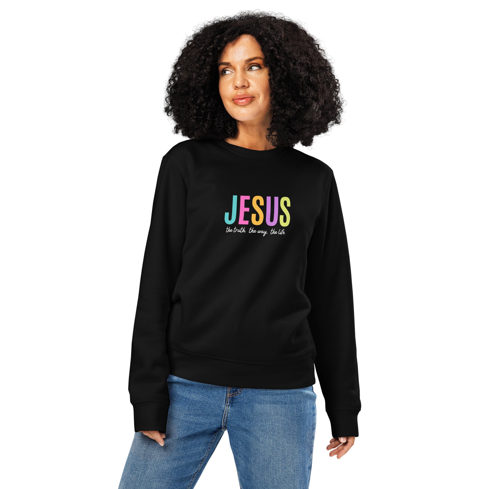 Jesus - The Truth. The Way. The Life., Printed Sweatshirt.
