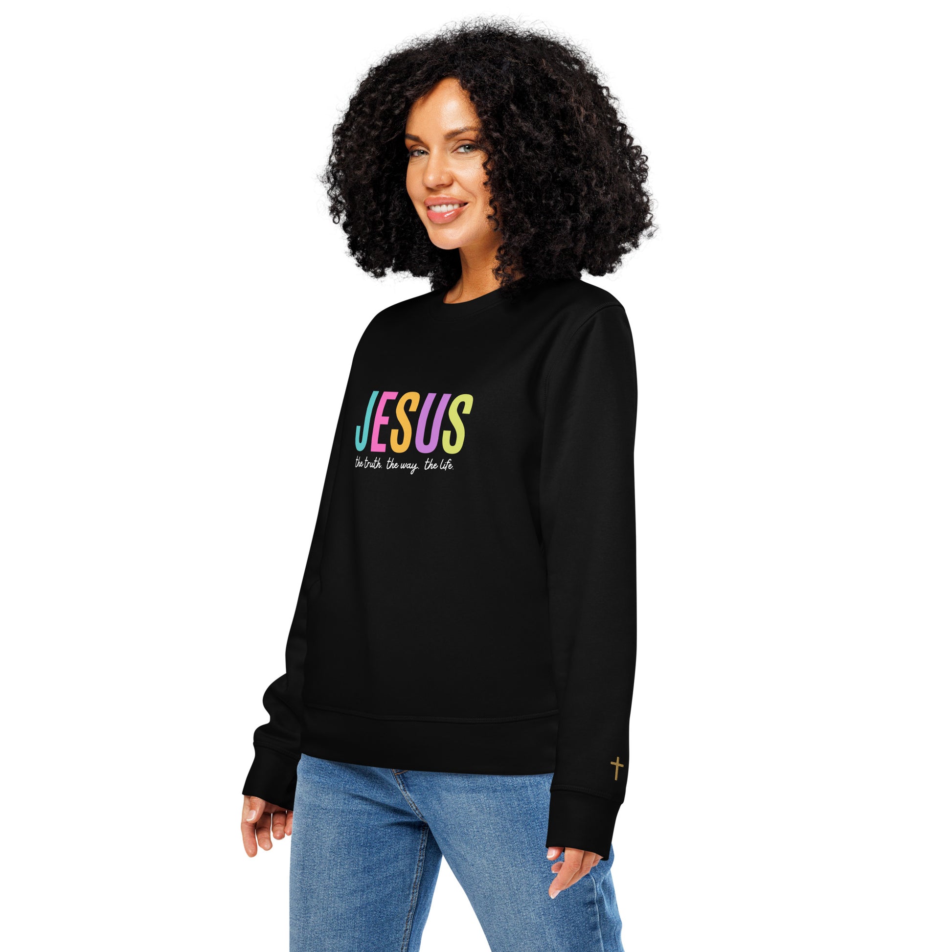 Jesus - The Truth. The Way. The Life., Printed Sweatshirt.