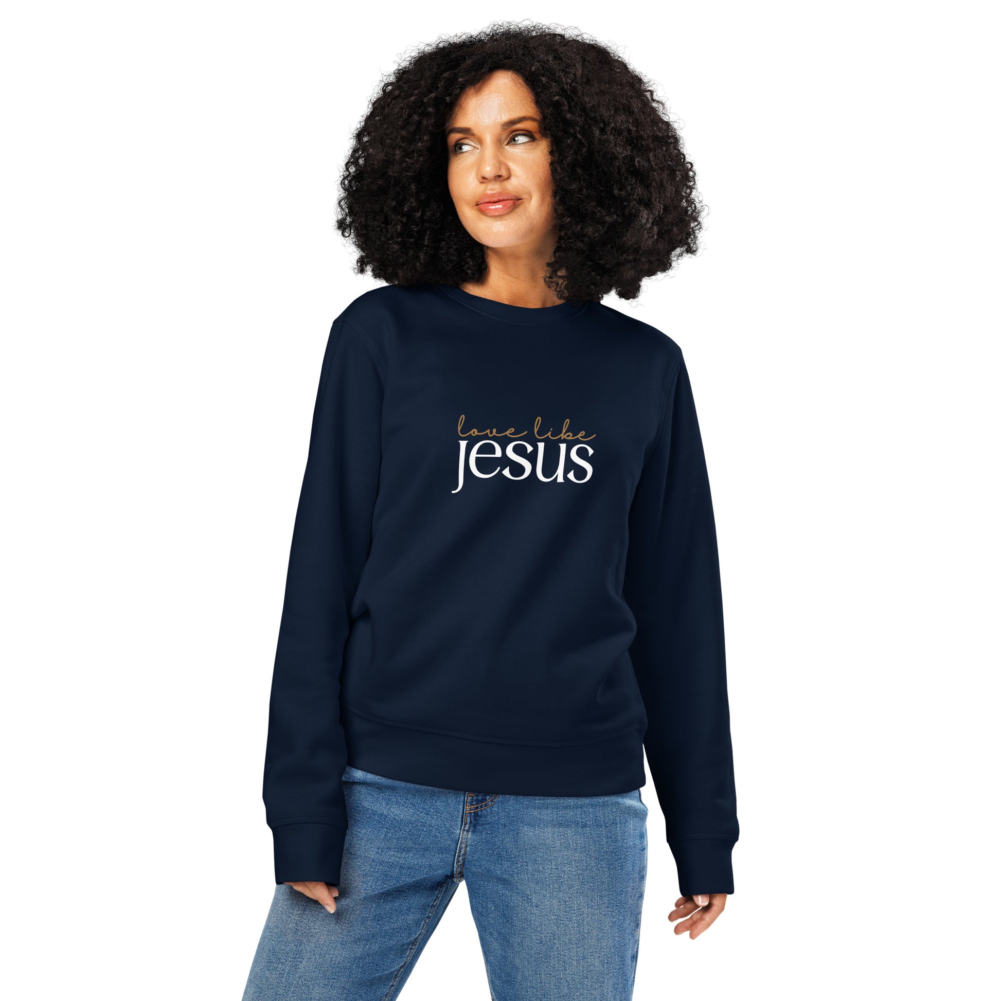 Love Like Jesus, Printed Sweatshirt.