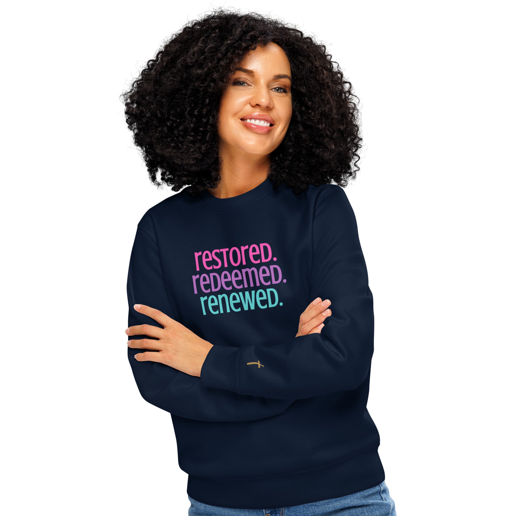 Restored Redeemed Renewed, Printed Sweatshirt.