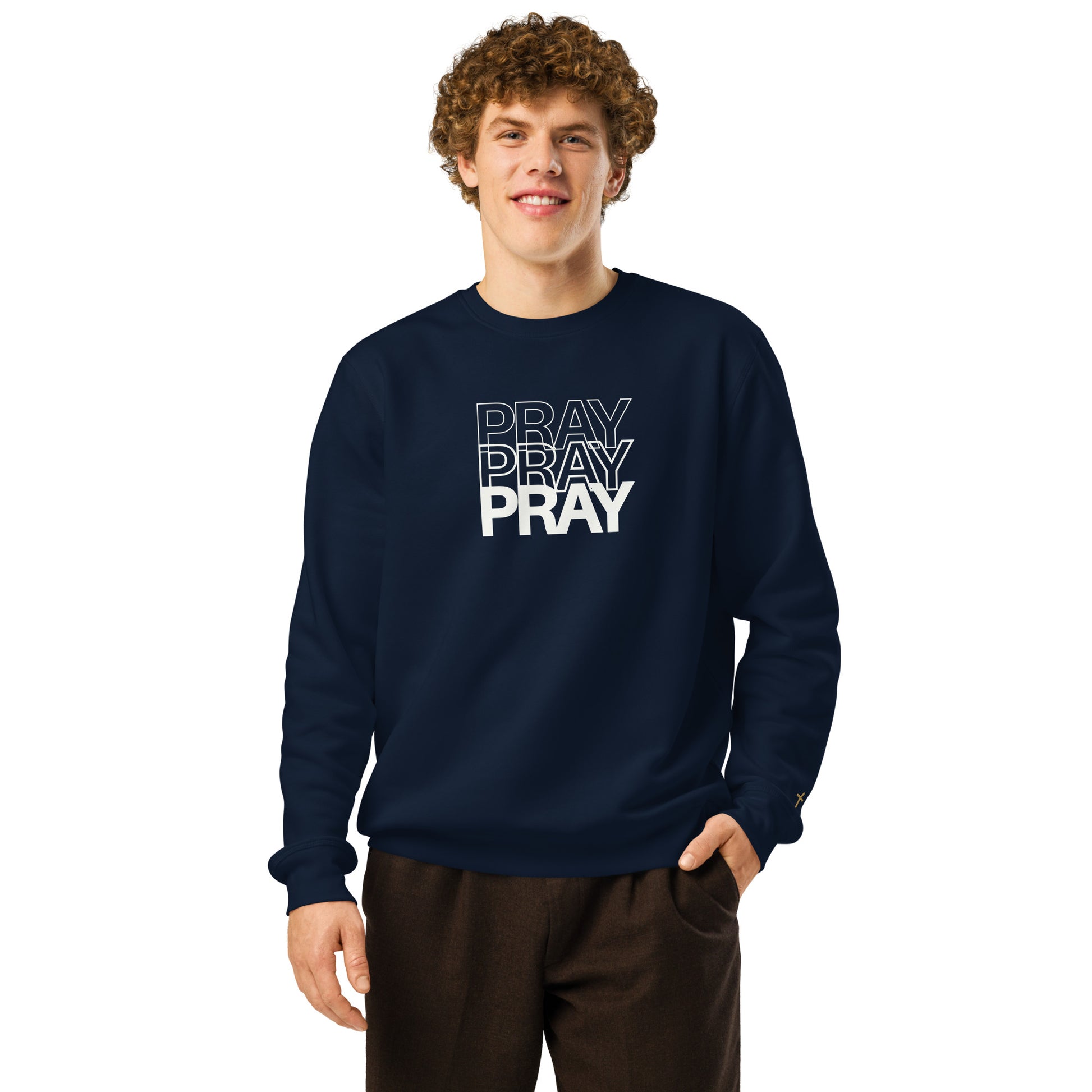 Pray Pray Pray, Printed Sweatshirt.