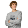 Pray Pray Pray, Printed Sweatshirt.