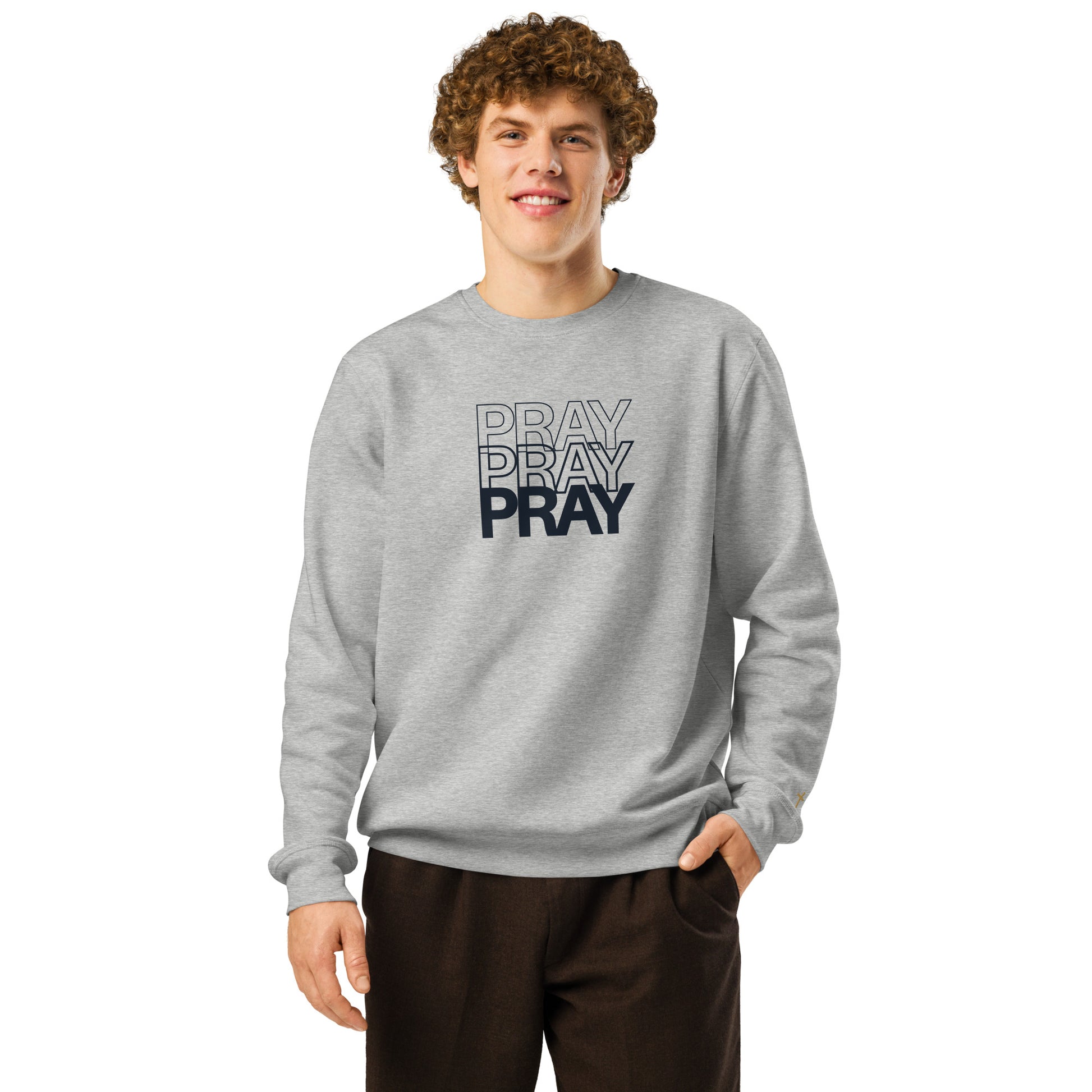 Pray Pray Pray, Printed Sweatshirt.