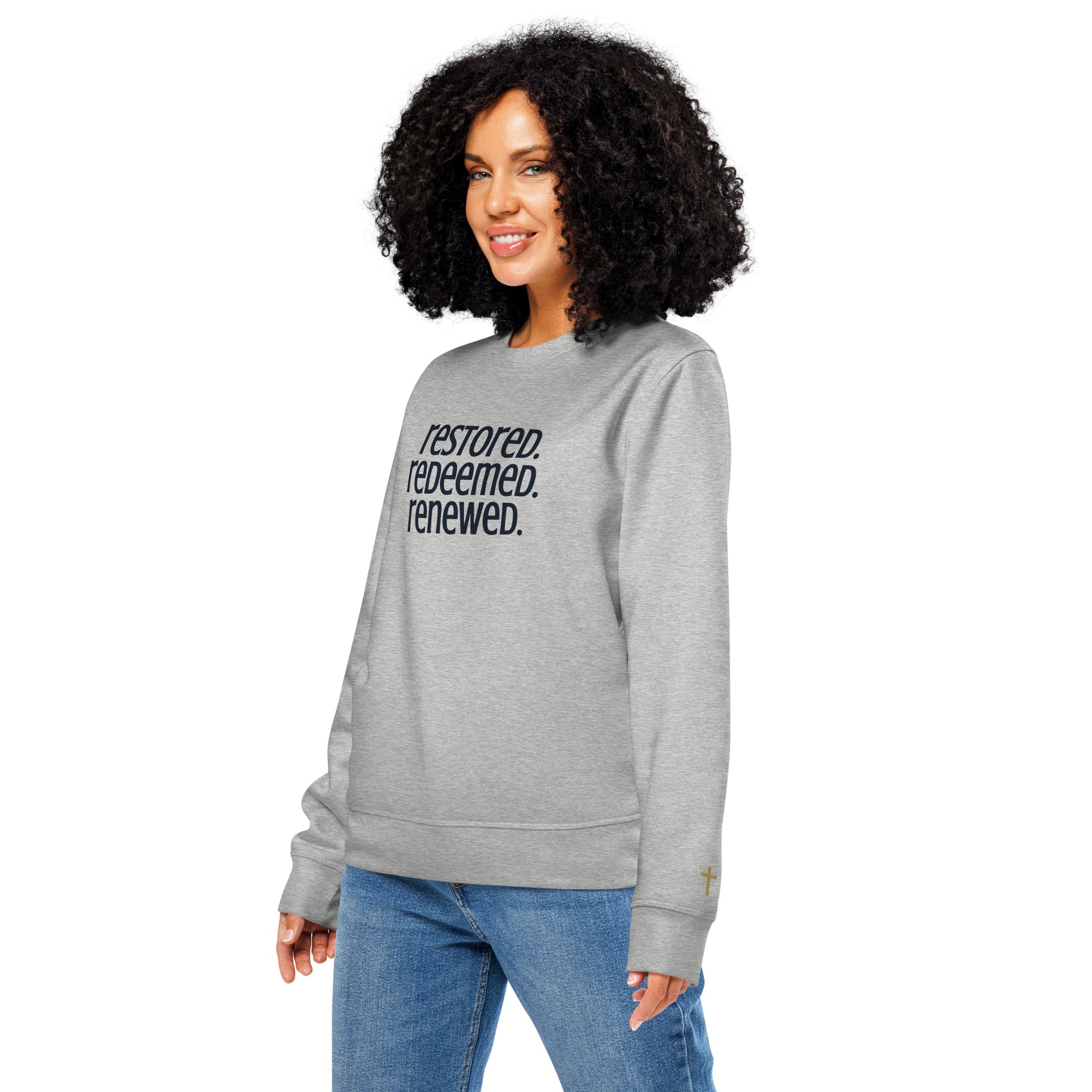 Restored Redeemed Renewed, Printed Sweatshirt.