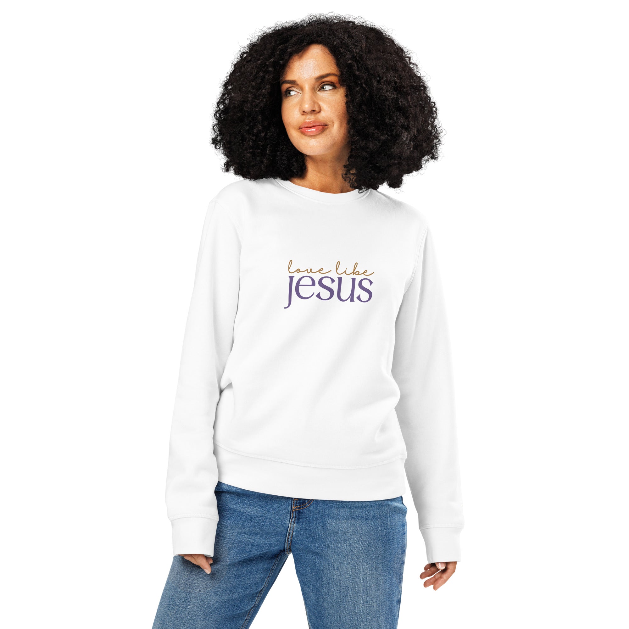 Love Like Jesus, Printed Sweatshirt.