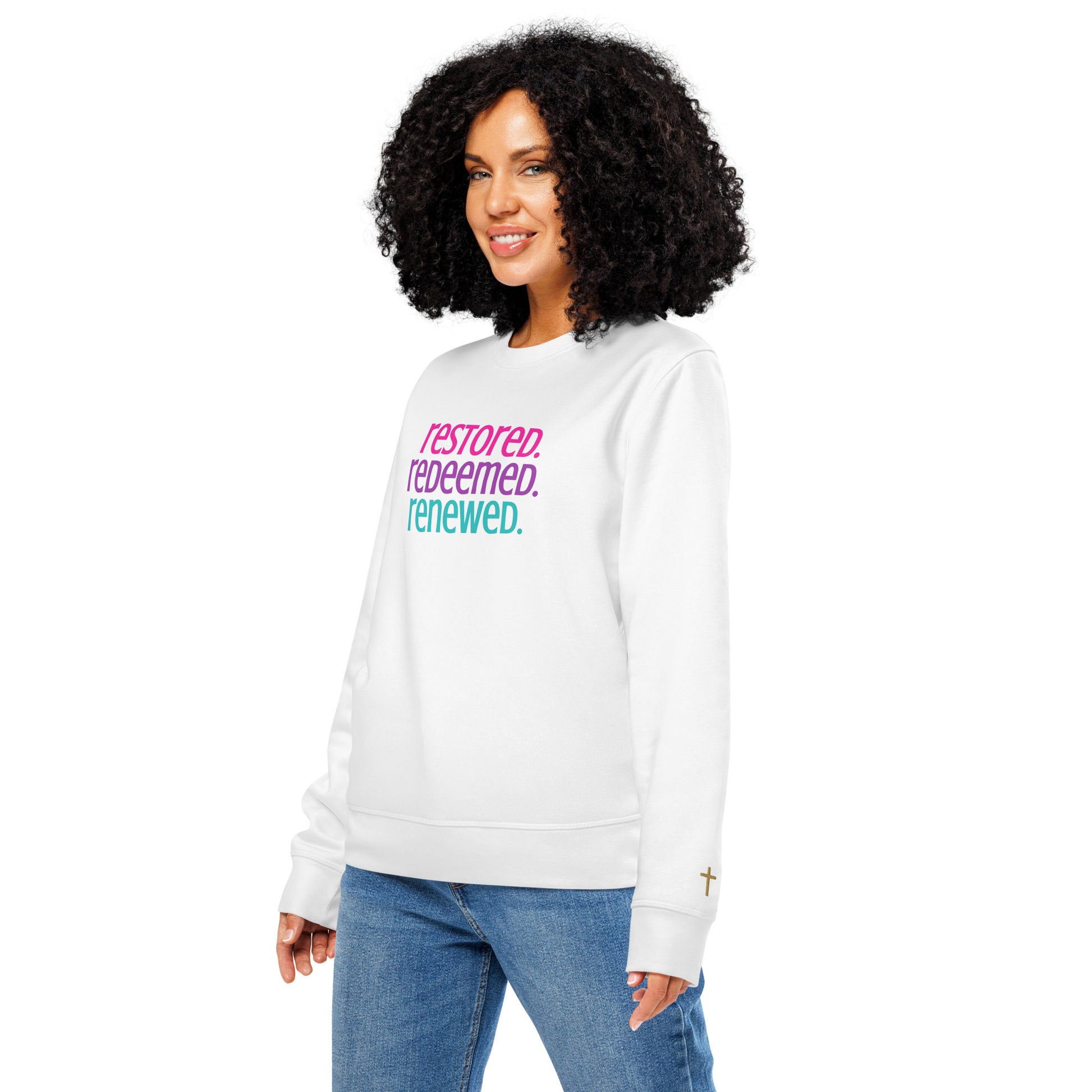 Restored Redeemed Renewed, Printed Sweatshirt.