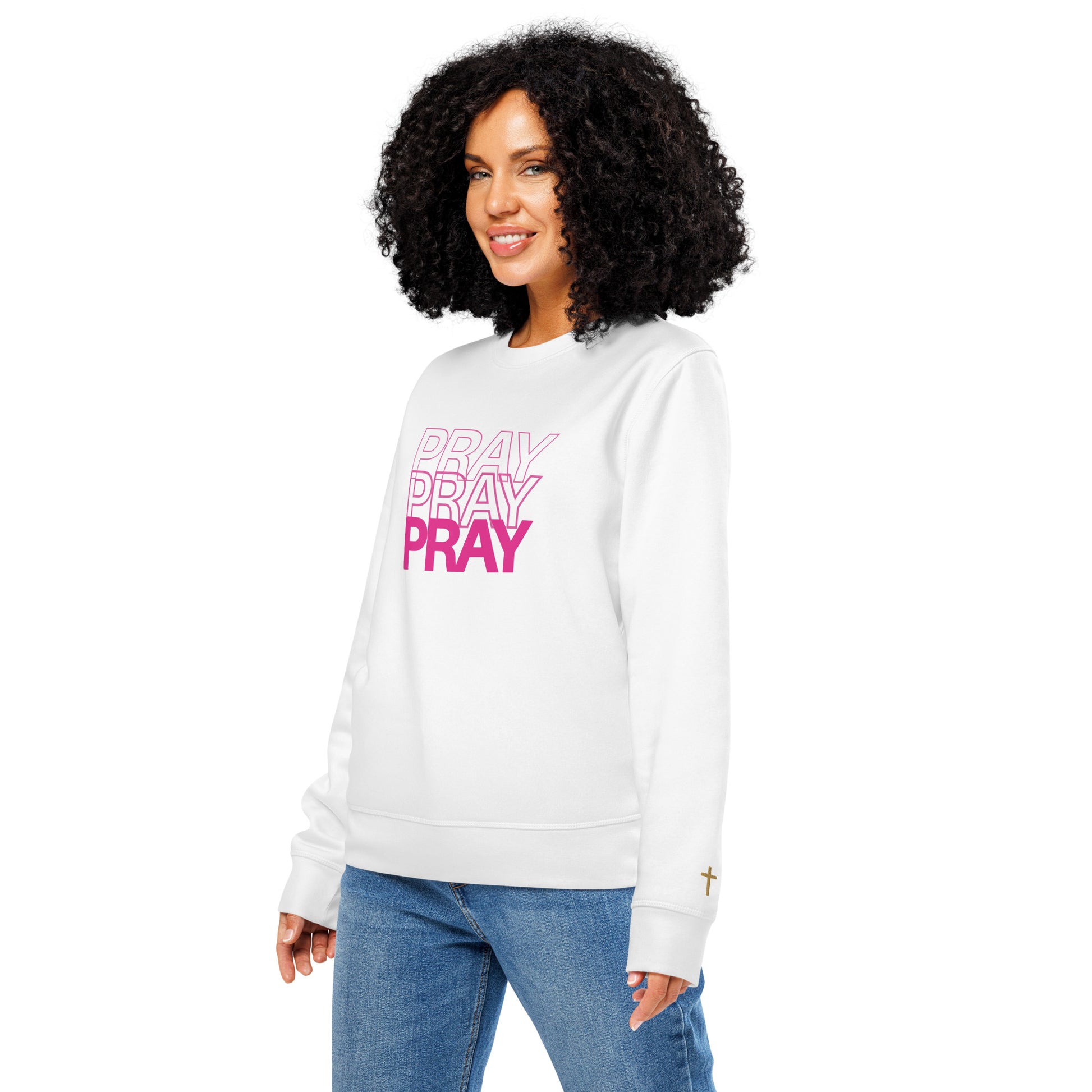 Pray Pray Pray, Printed Sweatshirt.